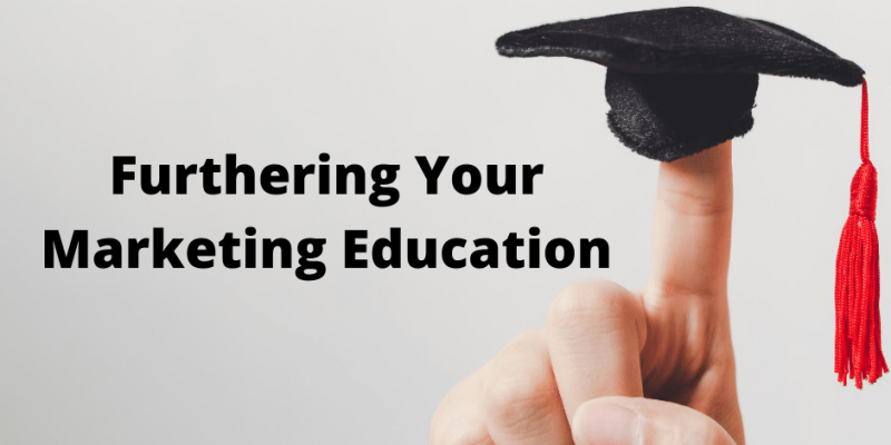 Furthering Your Marketing Education